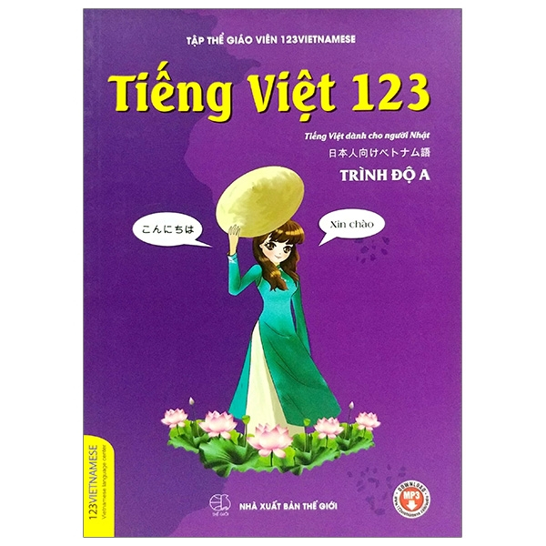 Sách Tiếng Việt 123 - Tiếng Việt Cho Người Nước Ngoài - Vietnamese For Beginners - Student Book - Trình Độ A