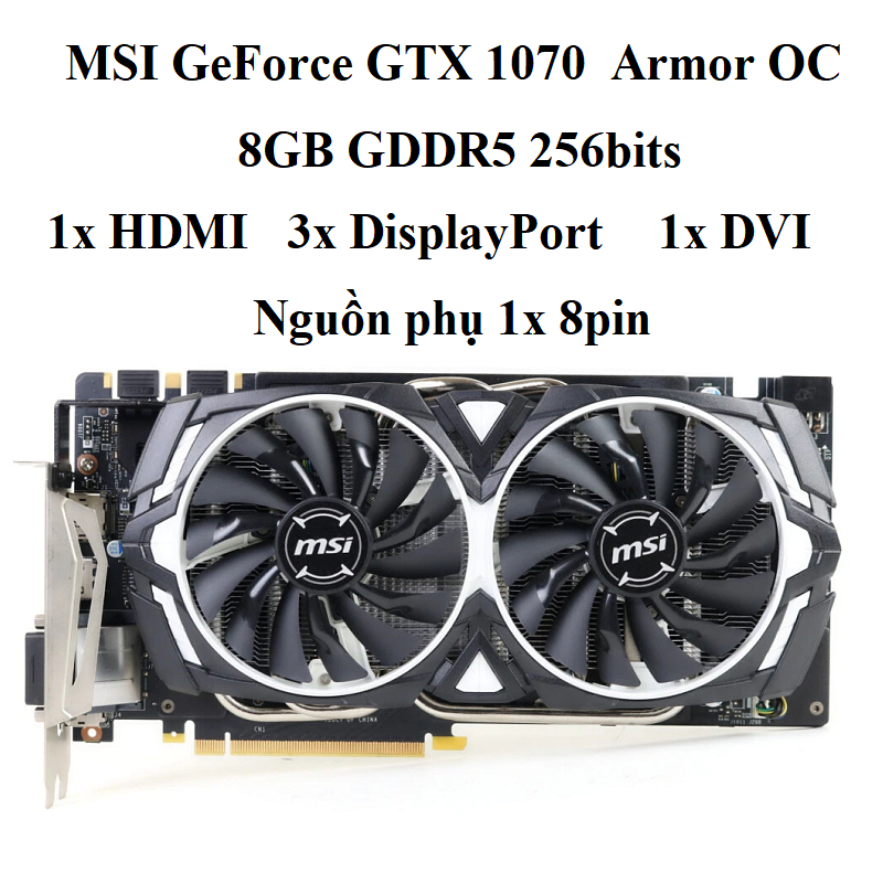 Card Màn Gtx 1070 Armor 8gb Card Màn Hình GTX 1070, Nvidia GEFORCE