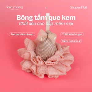Bông Tắm Tạo Bọt Cao Cấp Mềm Mại Siêu Sạch Mịn Màng Việt Nam Chính Hãng Nhiều Mẫu Tròn Toàn Thân