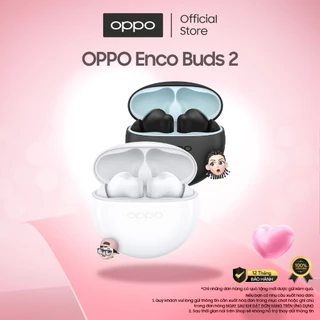 Tai nghe Bluetooth Không Dây OPPO Enco Buds 2 | Âm Bass mạnh | Pin 28H | Khử ồn cuộc gọi AI - Hàng Chính Hãng