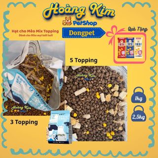 Hạt cho mèo DONGPET ( 1kg chiết - 2,5kg ) bổ sung sữa dê, mix 3 - 5 topping, mèo kén ăn, Kèm Quà