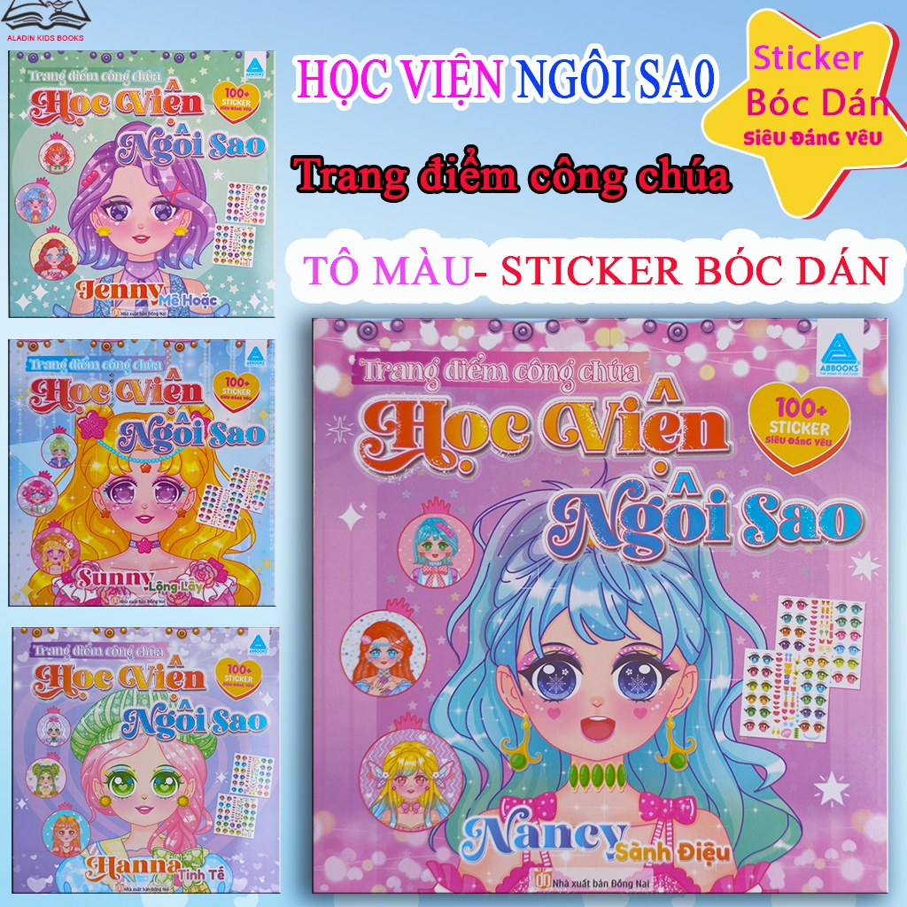 Sách- Sticker Bóc Dán Kết Hợp Tô Màu Học Viện Ngôi Sao- Trang Điểm Công Chúa Nancy Jenny Sunny Hanna