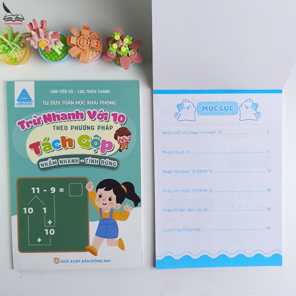 Sách Toán Tư Duy  Cho Bé– Cộng Trừ Nhanh Với 10- Theo Phương Pháp Tách Gộp – Nhẩm Nhanh Tính Đúng