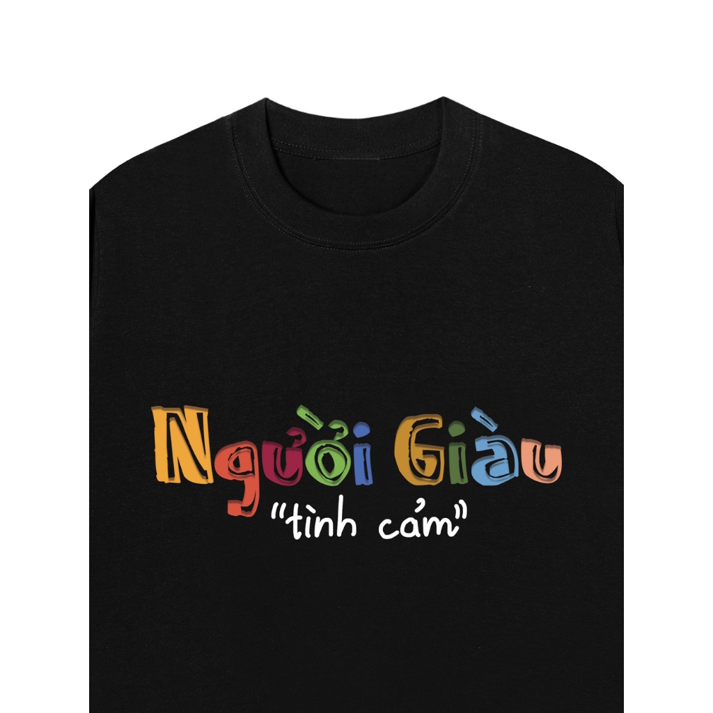 LUON VUITUOI Áo Vớ Vẩn Vui Tươi Áo Thun NGƯỜI GIÀU TÌNH CẢM Cotton 100% Oversize REDLABEL Nam Nữ TS62