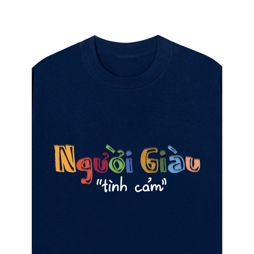 LUON VUITUOI Áo Vớ Vẩn Vui Tươi Áo Thun NGƯỜI GIÀU TÌNH CẢM Cotton 100% Oversize REDLABEL Nam Nữ TS62