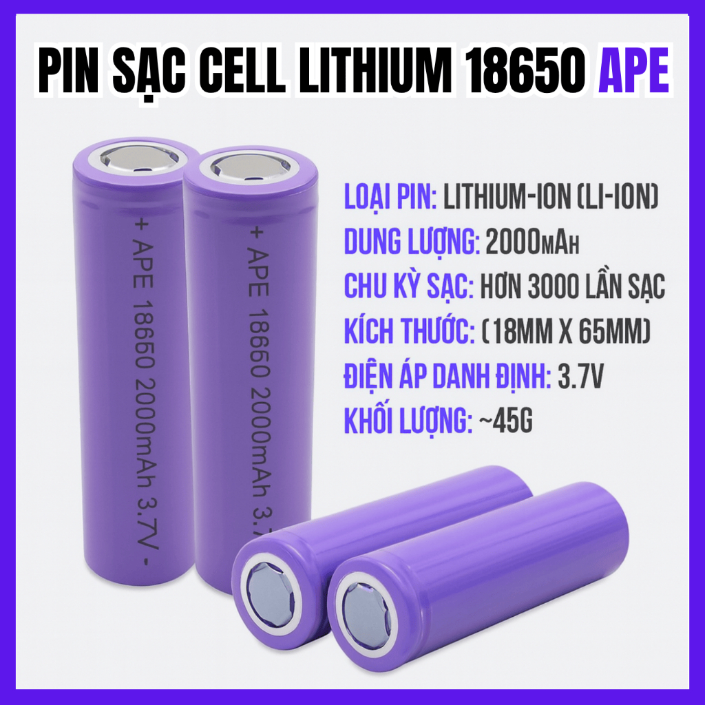 Pin Sạc Cell APE Lithium 18650 2000mAh 3.7V – Dùng Cho Đèn Pin, Quạt ...