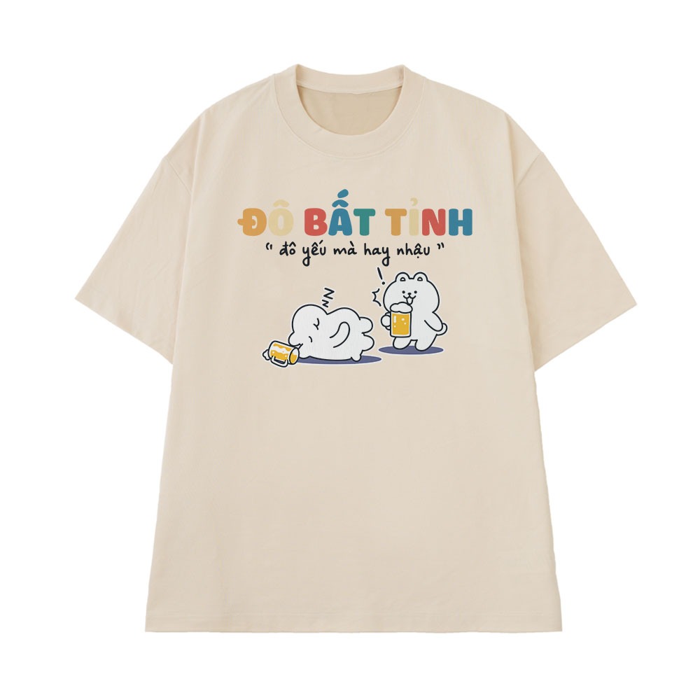 Áo Thun Ăn Nhậu Đô Bất Tỉnh, Đô Yếu Mà Hay Nhậu Câu Nói Text Hài Hước Form Rộng Cotton 250gsm
