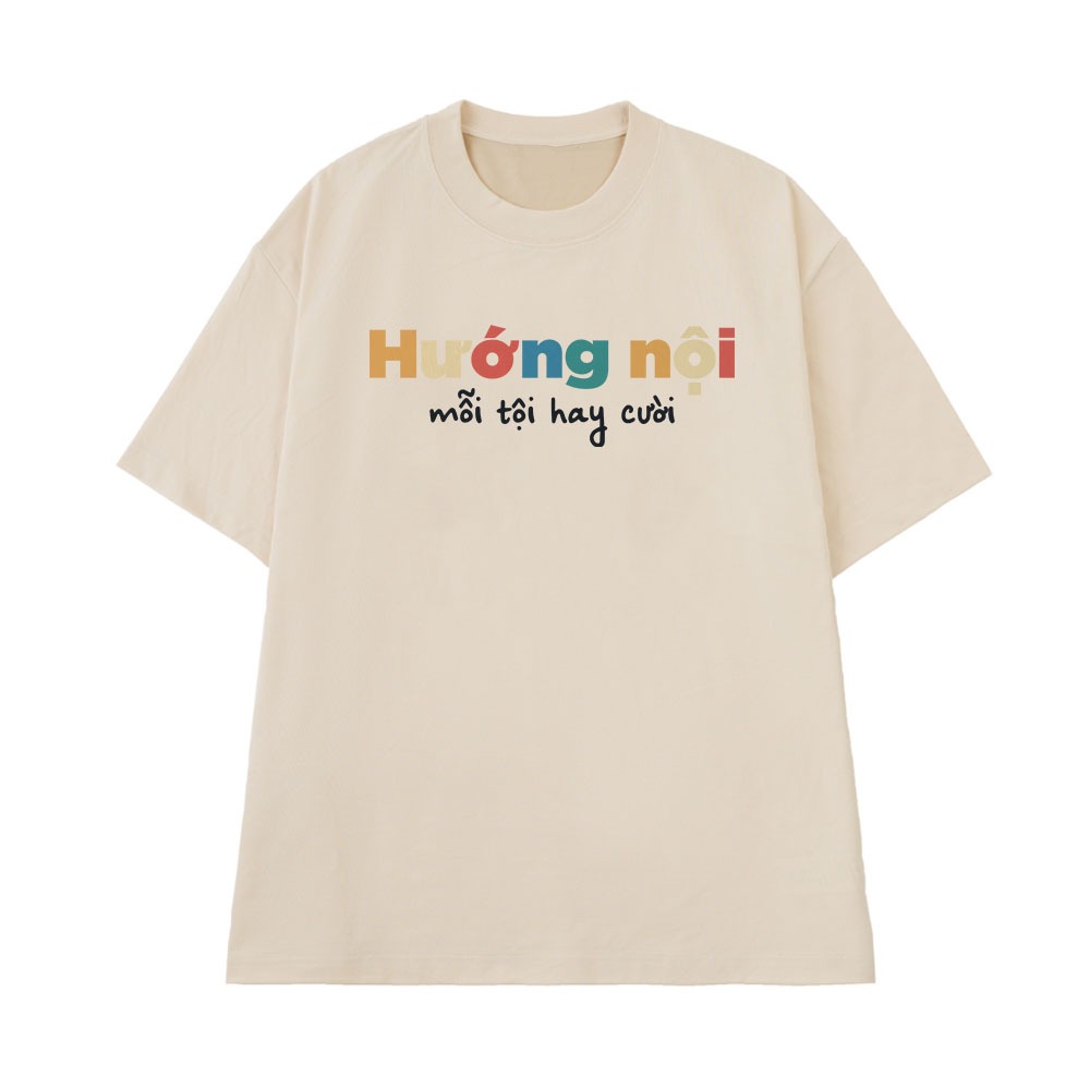 Áo Thun Hài Hước Hướng Nội Mổi Tội Hay Cười Câu Nói Text Hài Vui Nhộn Meme Form Rộng Cotton 250gsm In Theo Yêu Cầu