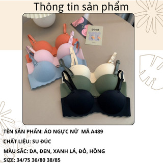 Áo ngực nữ đúc su mút bàn tay nâng ngực mềm nhẹ, Áo lót nữ không gọng mút vừa lỗ khí thông hơi A489