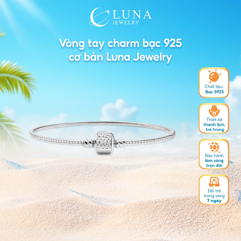 Vòng tay charm bạc 925 cơ bản Luna Jewelry