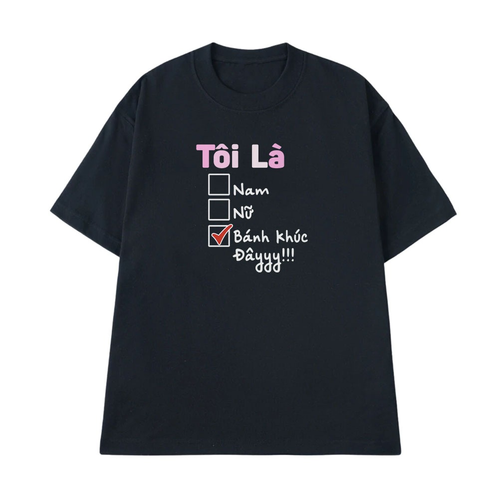 Áo Thun In Chữ Hài Hước Tôi Là Bánh Khúc Đây Câu Nói Text Hài Văn Phòng Công Sở Form Rộng Cotton 250gsm
