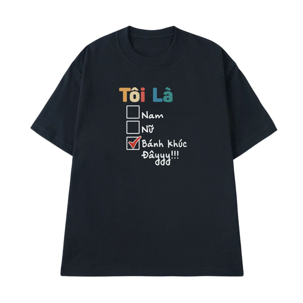 Áo Thun In Chữ Hài Hước Tôi Là Bánh Khúc Đây Câu Nói Text Hài Văn Phòng Công Sở Form Rộng Cotton 250gsm