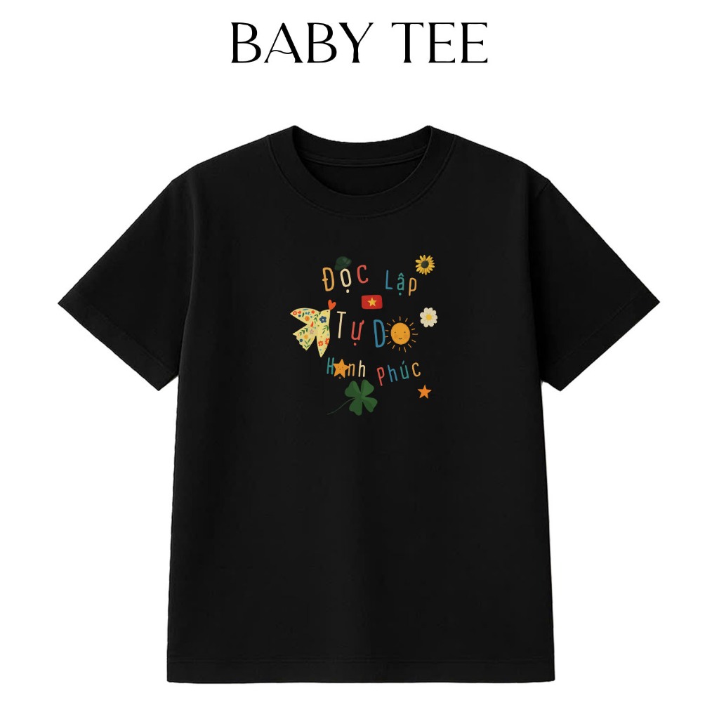 Áo BabyTee In Chữ Độc Lập Tự Do Hạnh Phúc, Tự Hào Việt Nam Dành Tặng Bạn Bè Cotton 250gsm