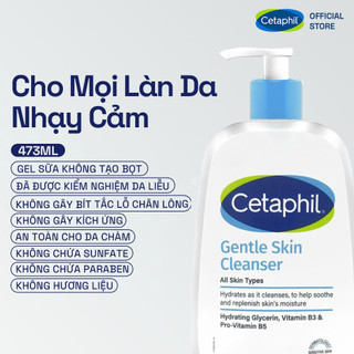 Sữa Rửa Mặt Cetaphil Gentle Skin Cleanser 473ml Dịu Nhẹ Cho Da Nhạy Cảm, Không Gây Cay Mắt