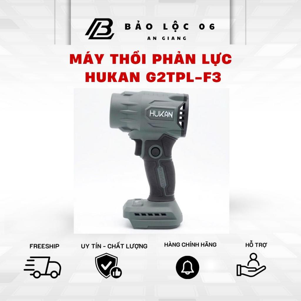 Máy Thổi Gió Phản Lực Hukan G2TPL-F3, động cơ không chổi than, chân pin phổ thông -bảo hành 24 tháng