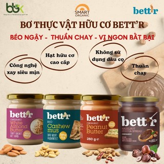 Bơ Hạt Hữu Cơ Bett’r 250g Bơ Hạt Điều, Bơ Hạnh Nhân, Bơ Hạt Phỉ Cacao, Bơ Đậu Phộng