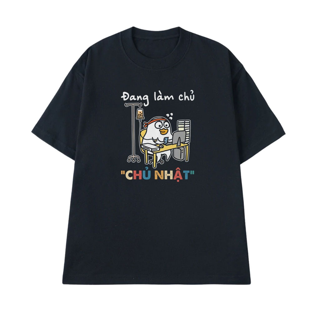 Áo Thun In Chữ Hài Hước Đang Làm Chủ Nhật Câu Nói Text Hài Công Sở Hài Hước Form Rộng Cotton 250gsm