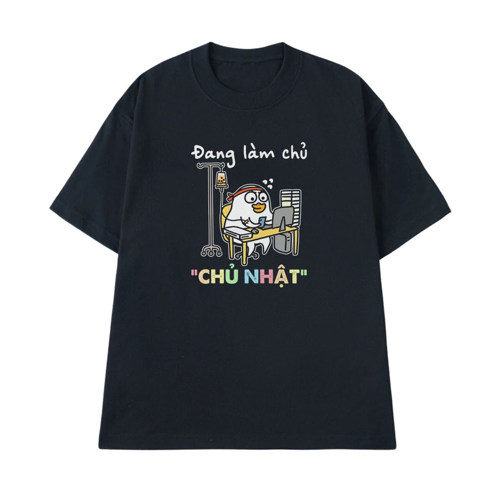 Áo Thun In Chữ Hài Hước Đang Làm Chủ Nhật Câu Nói Text Hài Công Sở Hài Hước Form Rộng Cotton 250gsm