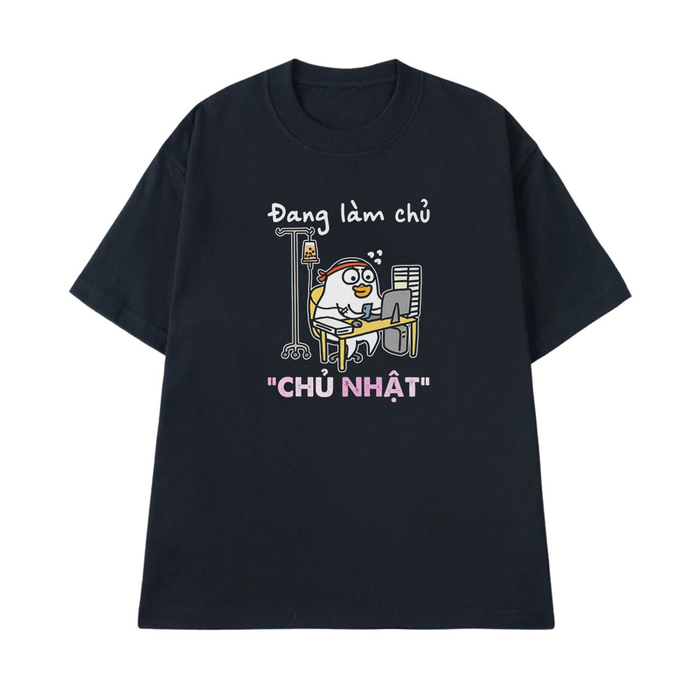 Áo Thun In Chữ Hài Hước Đang Làm Chủ Nhật Câu Nói Text Hài Công Sở Hài Hước Form Rộng Cotton 250gsm