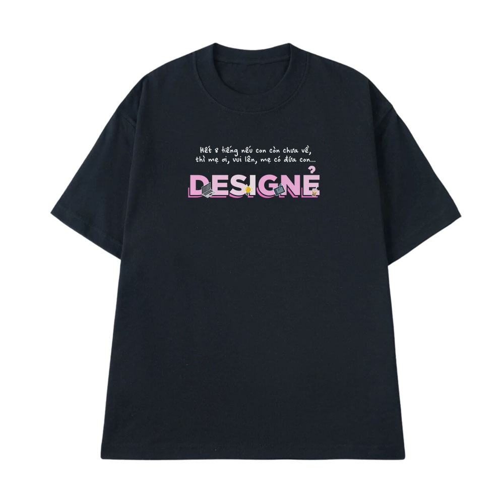 Áo Thun In Chữ Hài Hước Designer Nếu Hết 8 Tiếng Con Mẹ Chưa Về.. Câu Nói Text Văn Phòng Công Sở Form Rộng Cotton 250gsm