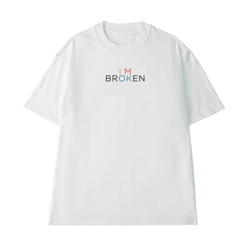 Áo Thun In Chữ I'm BroKen Câu Nói Hài Hước Độc Lạ Dành Tặng Bạn Bè Form Rộng Cotton 250gsm In Theo Yêu cầu