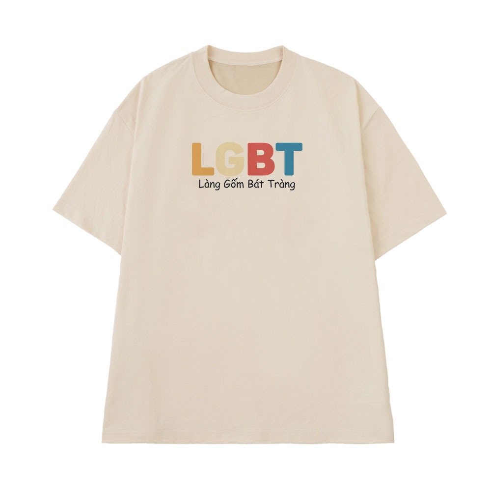 Áo Thun In Chữ Hài Hước LGBT Làng Gốm Bát Tràng Câu Nói Text Hài Văn Phòng Công Sở Form Rộng Cotton 250gsm