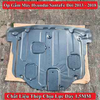 { Thép Chịu Lực } Ốp Gầm Máy Hyundai SantaFe 2013-2018 Chắn Bùn Bảo Vệ Đông Cơ