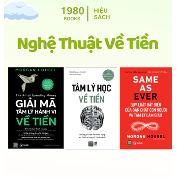 Sách - Combo 3 cuốn - Giải Mã Tâm Lý Hành Vi Về Tiền + Same As Ever + Tâm Lý Học Về Tiền - Hiệu Sách 1980