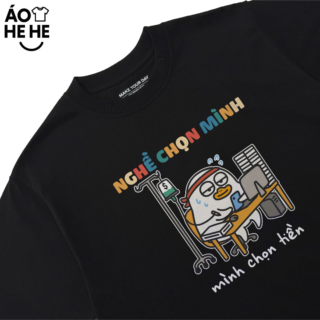 Áo Thun In Chữ Hài Hước Nghề Chọn Mình Mình Chọn Tiền Form Rộng Cotton 250gsm In Theo Yêu Cầu