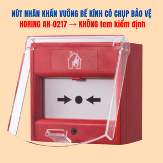 [Có kiểm định] Thiết bị Nút nhấn khẩn vuông bể kính Horing AH-0217|Kích hoạt hệ thống báo cha'y khẩn