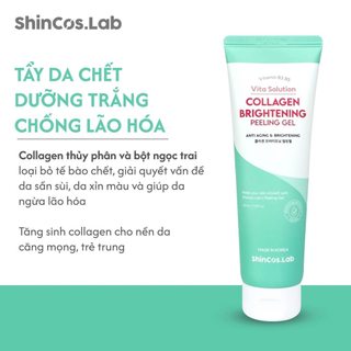 Tẩy da chết chống lão hóa sáng da SHINCOS.LAB Collagen Brightening Peeling Gel