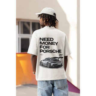 Áo Thun Oversized Need Money For Porsche - Unisex Tee Phong Cách Streetwear Thời Trang Cao Cấp