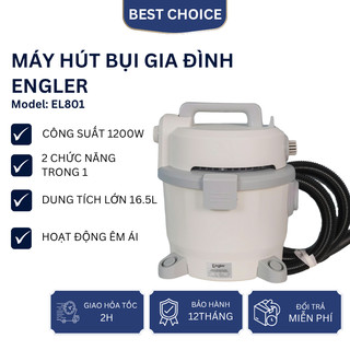 Máy hút bụi gia đình Engler EL801, 1200W lực hút 25KPA, dung tích 16.5L, êm ái tiết kiệm điện
