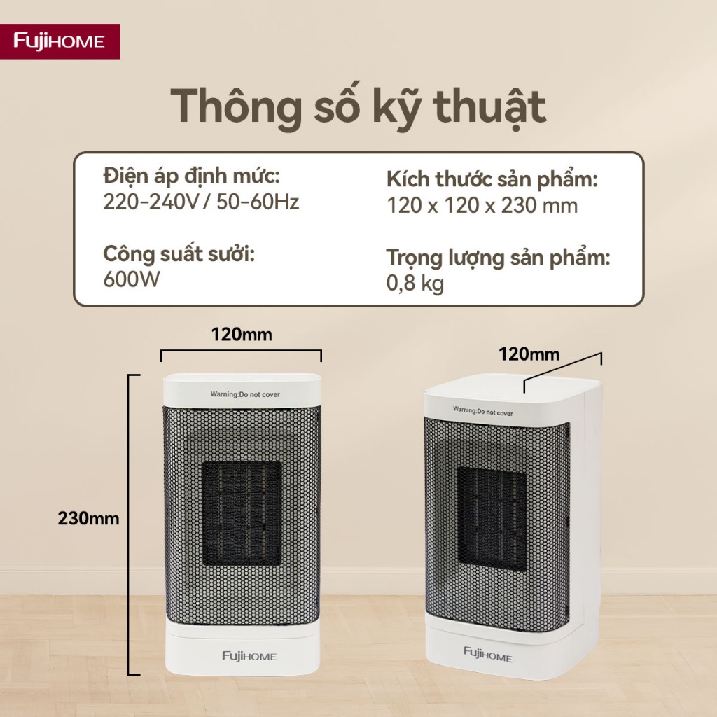 Quạt Sưởi Gốm FUJIHOME FH600 Nhập Khẩu, Máy Sưởi Bảo Vệ An Toàn Tự Ngắt Quá Nhiệt Đảo Gió Tự Động Chống Khô Da