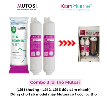 Combo Lõi Lọc Thô Mutosi Gồm Lõi 1 Dùng Cốc Lọc, Lõi 2 OCB và Lõi 3 PP1 Đúc Cắm Nhanh