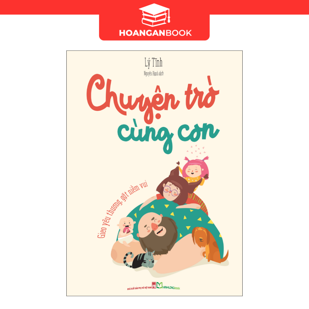 Sách: Chuyện Trò Cùng Con - Gieo Yêu Thương, Gặt Niềm Vui