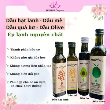 Dầu hạt lanh - dầu mè - dầu bơ - Dầu oliu (olive) nguyên chất ép lạnh hữu cơ Mantova