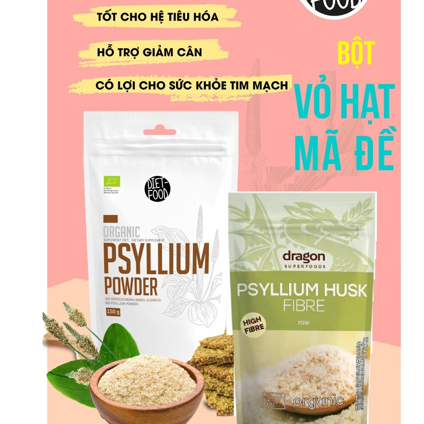 Vỏ hạt mã đề hữu cơ Dragon Superfoods Organic Psyllium Husk Fiber 150g/ Diet-food