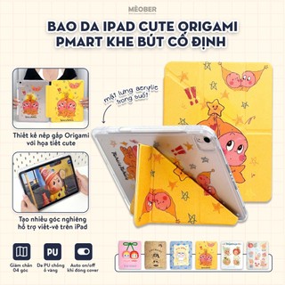 Bao da iPad Cute Origami PMART khe bút cố định gấp xếp xoay 360 cho Pro 11, Mini 6/7, Air 4/5/6/7, Gen7/8/9/10/11, Pro M