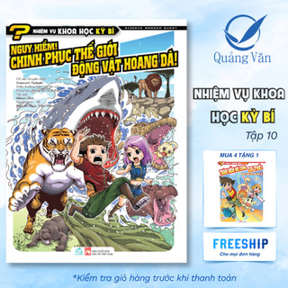 Sách Nhiệm vụ khoa học kỳ bí tập 10 - Nguy hiểm! Chinh phục thế giới động vật hoang dã