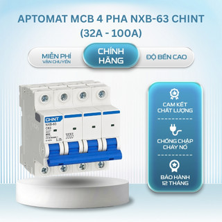 Attomat Chint 4 pha, 4P 23A-40A-63A -100A NXB-4P Dòng Cắt 6KA Hãng CHINT