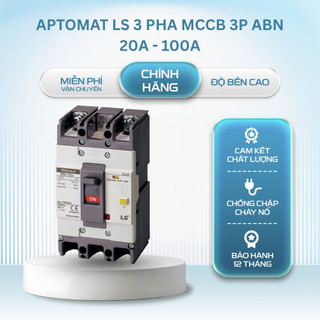 Aptomat MCCB LS ABN 3P 20A 30A 40A 50A 75A 100A | Attomat Khối 3 Pha LS Hàn Quốc Dòng Cắt 18kA