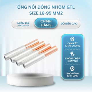 Ống Nối Đồng Nhôm GTL16 GTL25 GTL35 GTL50 GTL70 GTL95 – Cos Nối Trung Gian Cáp Đồng Nhôm