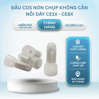 Cút Nối Dây Điện CE1X / CE2X / CE5X – Đầu Cos Nón Chụp Nối Dây Không Cần Quấn Băng Keo Cách Điện