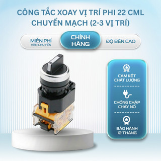 Công Tắc Xoay 2 VỊ Trí,Xoay 3 Vị Trí Phi 22 CML chuyển mạch 2-3 vị trí