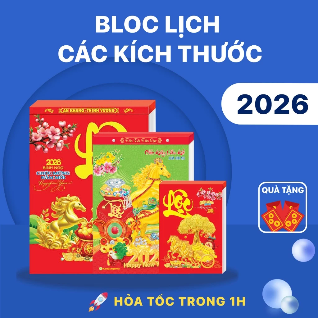 Lịch 2026, Lịch Bloc Các Kích Thước 20x30cm, 17x24cm, 13x19cm Cực Đẹp Tết Bính Ngọ Mẫu Mới Nhất