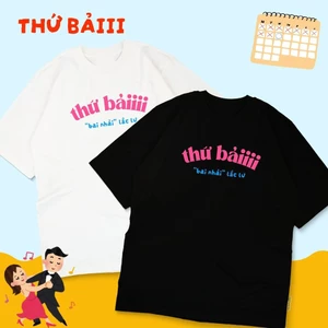 Áo thun hài hước thứ bảiiii bai nhải lắc lư áo phông unisex tay ngắn cổ tròn chất Cotton mềm mịn co dãn 4 chiều TA0124
