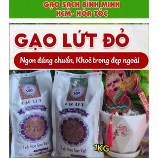 GẠO LỨT ĐỎ HUYẾT RỒNG (1kg) ít đường' nhiều chất xơ, bí kíp đẹp da giữ dáng