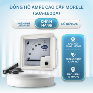 Đồng Hồ AMPE Mặt 96x96 (50A-1600A & 500V),Đồng Hồ Đo Ampe Cao Cấp MORELE