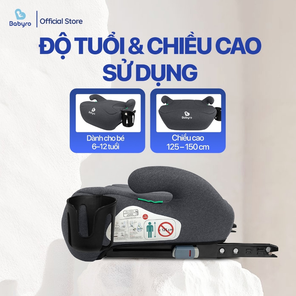 Ghế ngồi ô tô cho trẻ em Babyro Booster Plus(Có isofix), ghế nâng chiều cao cho bé 6 - 12 tuổi, tiêu chuẩn R129